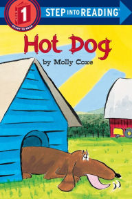 Title: Hot Dog (Step into Reading Book Series: A Step 1 Book), Author: Molly Coxe