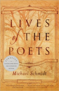 Title: Lives of the Poets, Author: Michael Schmidt