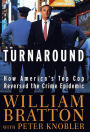 Turnaround: How America's Top Cop Reversed the Crime Epidemic