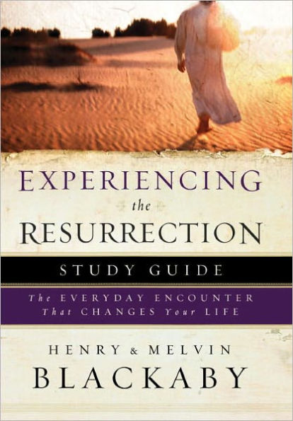 Experiencing the Resurrection Study Guide: The Everyday Encounter That Changes Your Life