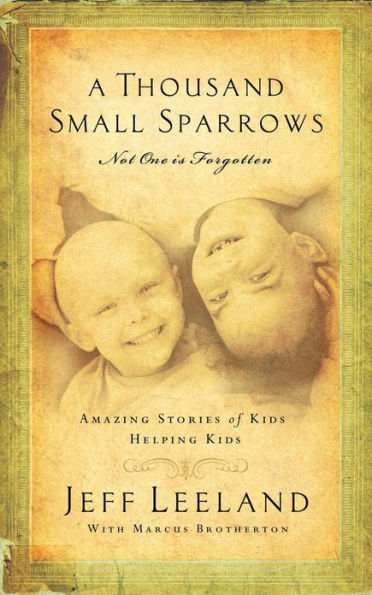 Thousand Small Sparrows: Amazing Stories of Kids Helping Kids