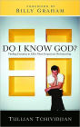 Do I Know God?: Finding Certainty in Life's Most Important Relationship