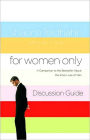 For Women Only Discussion Guide: A Companion to the Bestseller about the Inner Lives of Men