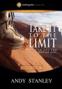 Take It to the Limit Study Guide: How to Get the Most Out of Life