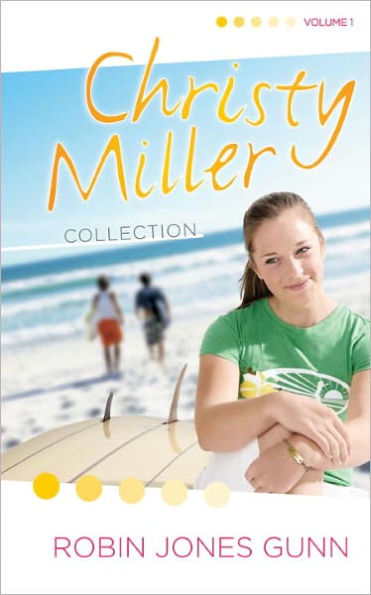 Christy Miller Collection, Volume 1: Summer Promise, A Whisper and a Wish, Yours Forever