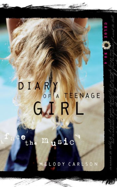 Face the Music (Diary of a Teenage Girl Series: Chloe #4)