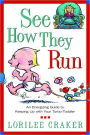 See How They Run: An Energizing Guide to Keeping Up with Your Turbo-Toddler