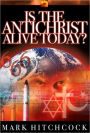 Is the Antichrist Alive Today?