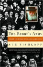 The Rebbe's Army: Inside the World of Chabad-Lubavitch