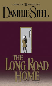Title: Long Road Home, Author: Danielle Steel