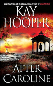 Title: After Caroline: A Novel, Author: Kay Hooper