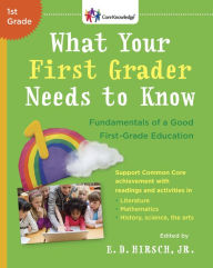 What Your First Grader Needs to Know (Revised and Updated): Fundamentals of a Good First-Grade Education