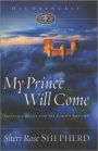 My Prince Will Come: Getting Ready for My Lord's Return