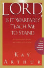 Lord, Is It Warfare? Teach Me to Stand: A Devotional Study on Spiritual Victory