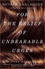 For the Relief of Unbearable Urges: Stories