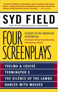 Title: Four Screenplays: Studies in the American Screenplay, Author: Syd Field