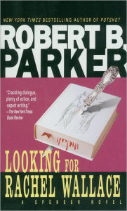 Looking for Rachel Wallace (Spenser Series #6)