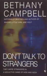 Title: Don't Talk to Strangers: A Novel, Author: Bethany Campbell