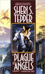 Title: A Plague of Angels (Plague of Angels Series #1), Author: Sheri S. Tepper