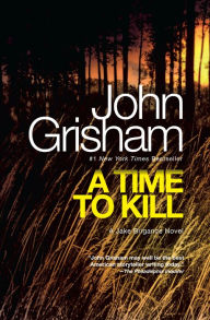 Title: A Time to Kill, Author: John Grisham