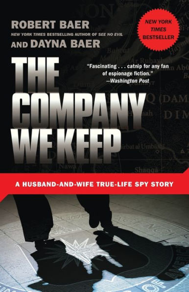 The Company We Keep: A Husband-and-Wife True-Life Spy Story