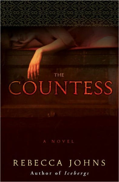 The Countess: A Novel of Elizabeth Bathory