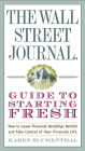 The Wall Street Journal Guide to Starting Fresh: How to Leave Financial Hardships Behind and Take Control of Your Financial Life