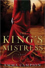 The King's Mistress: A Novel