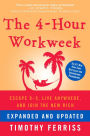 The 4-Hour Workweek, Expanded and Updated: Escape 9-5, Live Anywhere, and Join the New Rich