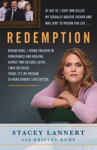 Title: Redemption: A Story of Sisterhood, Survival, and Finding Freedom Behind Bars, Author: Stacey Lannert