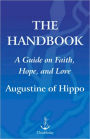 The Handbook: A Guide to Faith, Hope, and Love