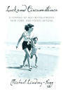 Luck and Circumstance: A Coming of Age in Hollywood, New York, and Points Beyond