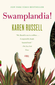 Title: Swamplandia!, Author: Karen Russell