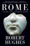 Alternative view 2 of Rome: A Cultural, Visual, and Personal History