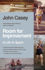 Room for Improvement: A Life in Sport
