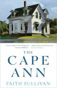 Title: The Cape Ann: A Novel, Author: Faith Sullivan