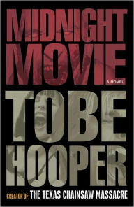 Title: Midnight Movie: A Novel, Author: Tobe Hooper