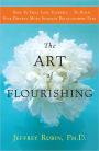 The Art of Flourishing: A New East-West Approach to Staying Sane and Finding Love in an Insane World