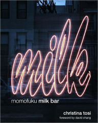 Title: Momofuku Milk Bar: A Cookbook, Author: Christina Tosi