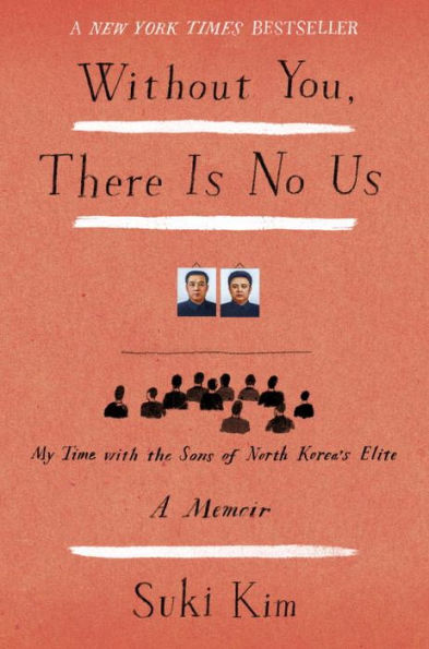 Without You, There Is No Us: My Time with the Sons of North Korea's Elite