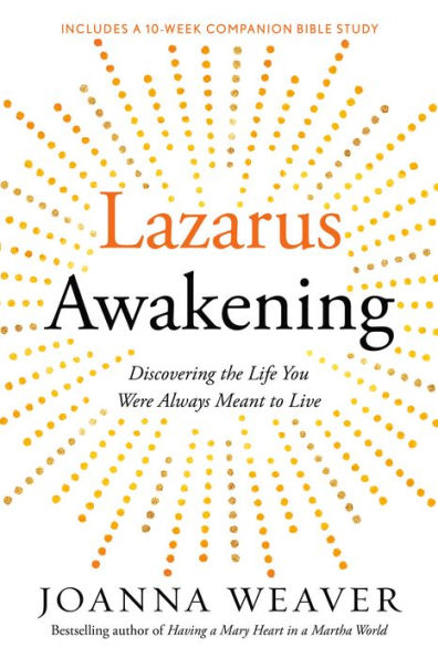 Lazarus Awakening: Finding Your Place in the Heart of God