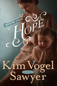 Title: Room for Hope, Author: Kim Vogel Sawyer