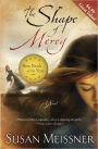 The Shape of Mercy: A Novel
