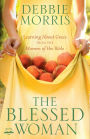 The Blessed Woman: Learning About Grace from the Women of the Bible