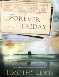 Title: Forever Friday: A Novel, Author: Timothy Lewis