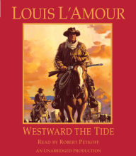 Title: Westward the Tide, Author: Louis L'Amour
