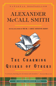 Title: The Charming Quirks of Others (Isabel Dalhousie Series #7), Author: Alexander McCall Smith