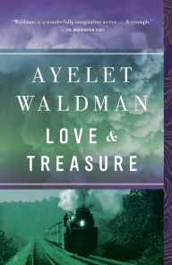 Title: Love and Treasure, Author: Ayelet Waldman