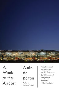 Title: A Week at the Airport, Author: Alain de Botton