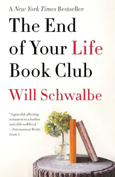 The End of Your Life Book Club: A Memoir